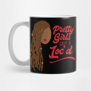 Locs - Pretty Girls Got it Loc'd Mug